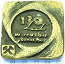 Medal 130 Lat W Służbie Górników