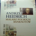 Andrzej Heidrich Malarz Polskich Banknotów