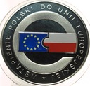 10 zł złotych 2004 Wstąpienie Polski do Unii Europejskiej UE EU SREBRO
